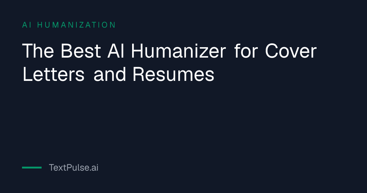 Blog card for a guide to the best AI humanizer for cover letters and resumes, focused on entity preservation and recruiter-ready tone