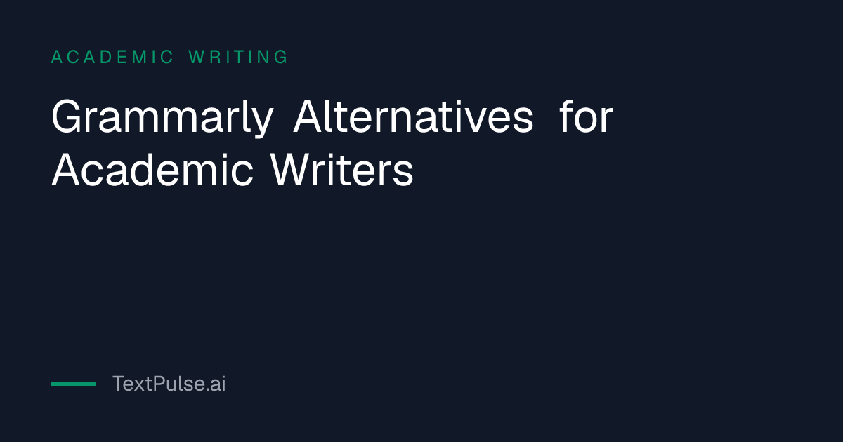 Comparison table of Grammarly alternatives for academic writers, with pricing and free tiers