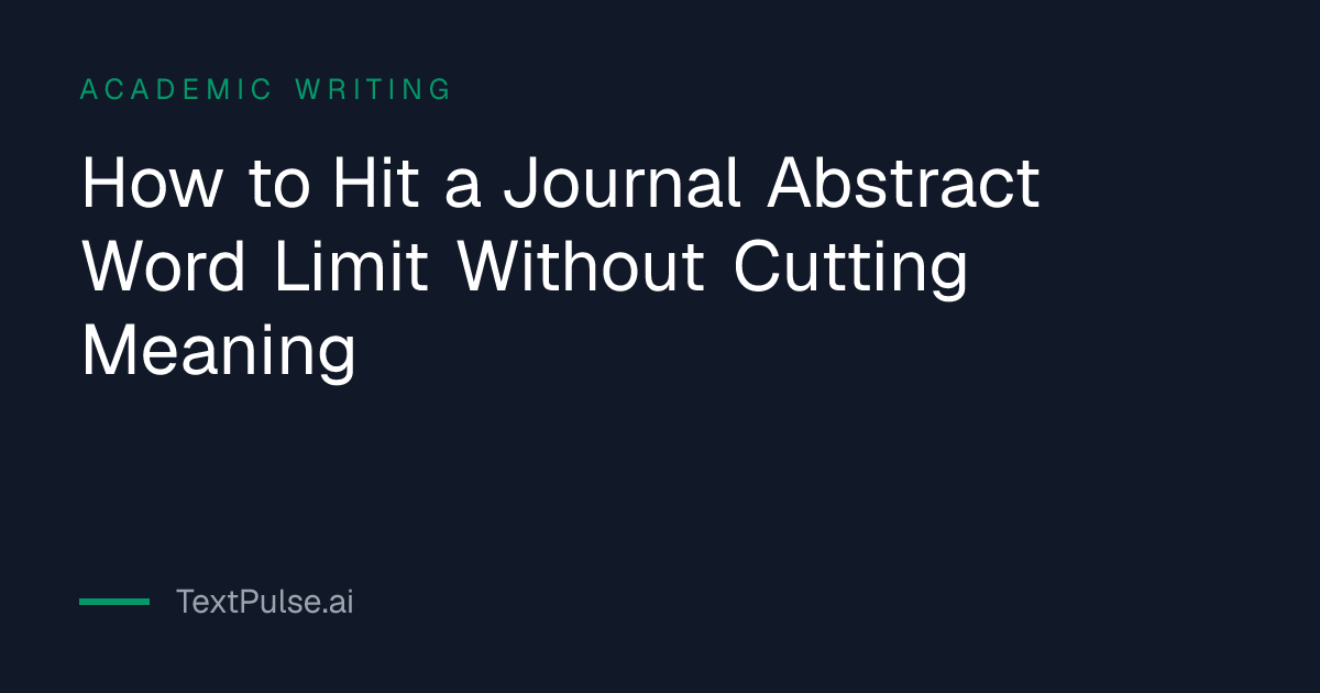 Ordered cutting sequence showing how to shorten an abstract to 250 words without losing the finding