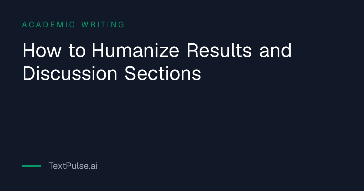 Table showing what a results section and a discussion section should each do, used to humanize AI discussion section drafts