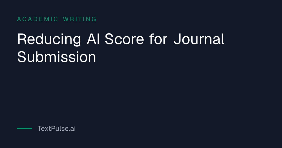 Checklist for how to reduce AI score for journal submission before an editor sees it